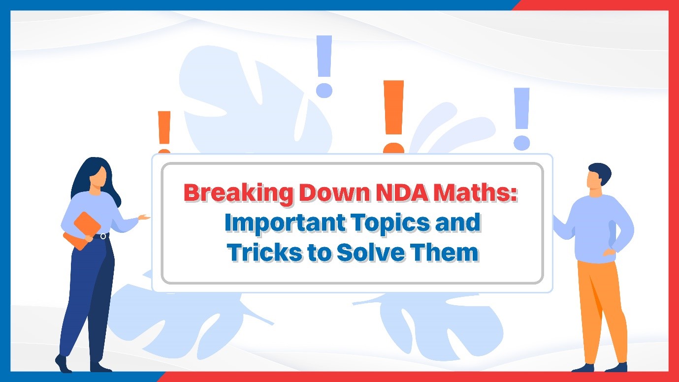 Breaking Down NDA Maths Important Topics and Tricks to Solve Them.jpg